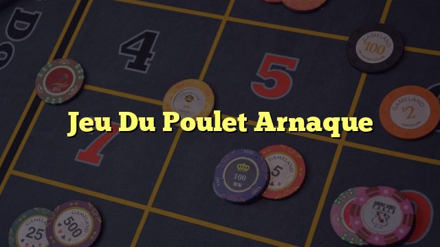 Jeu du poulet casino - Découvrez Le Nouveau Jeu de Hasard du Poulet - L'Édition 2 Arrive en France