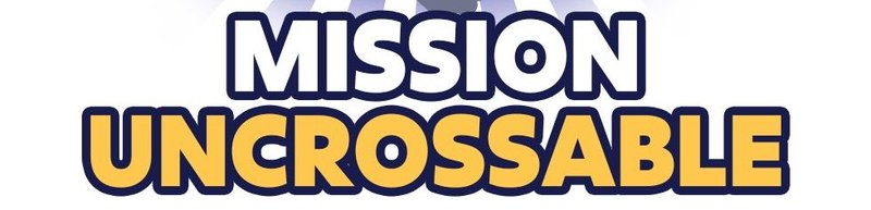 Mission uncrossable, mission uncrossable free